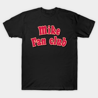 Mike fan club red T-Shirt